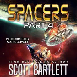 Spacers, Part 4 (Unabridged)