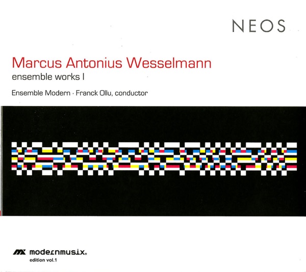 Wesselmann: Ensemble Works, Vol. 1
