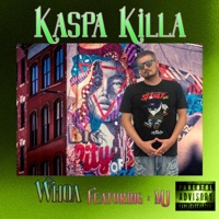 Whoa (feat. M J) - Single - Kaspa Killa