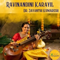 Ravinandini Karaiyil (HH Sri Sri Muralidhara Swamiji Madhurageetham) (feat. Jayanthi Kumaresh) - Single - Rise of Margazhi
