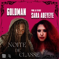 Noite de Classe (feat. Sara Adeyeye) - Single - Goldman & dj tg beat