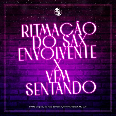 Ritmação do Sax Envolvente X Vem Sentando (feat. Mc D20) - Single