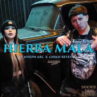 Hierba Mala (feat. Chikis Reyess) - Single