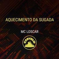 Aquecimento da Sugada - Single - Castelo Music & Mc Loscar