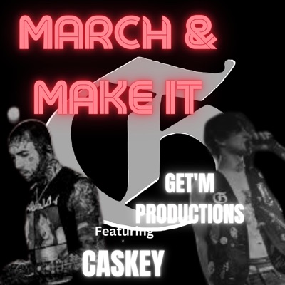 March & Make It (feat. Caskey) - Single