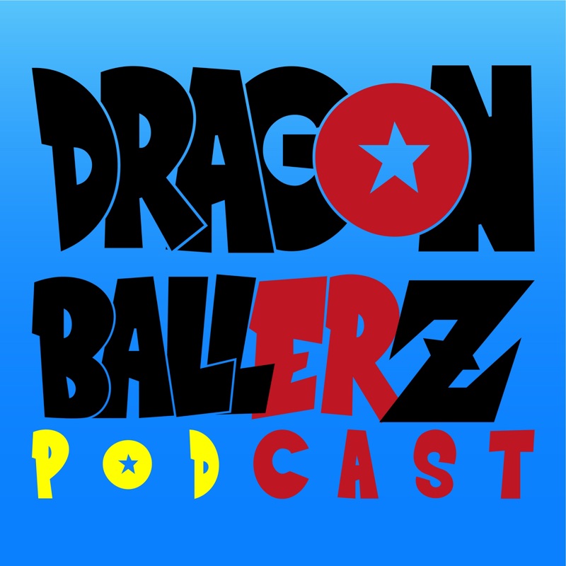 DragonBallerZ : a Dragonball Z Podcast | an NthCast Production