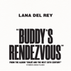 Buddy's Rendezvous - Lana Del Rey & Father John Misty
