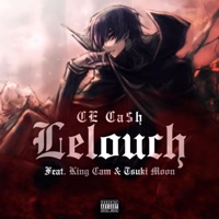 Lelouch (feat. King Cam & Tsuki Moon) - Single - CE Ca$h