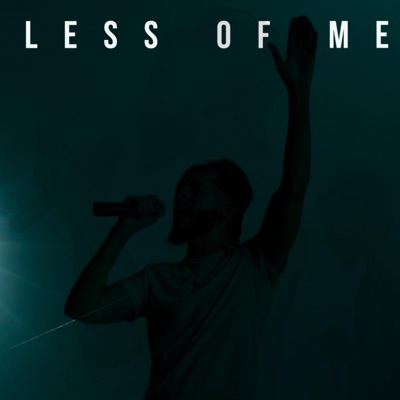 LESS OF ME - Single