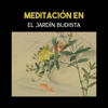 Meditación en el Jardín Budista - Música Asiática para Equilibrio de Chakra, Estado de Zen, Terapia de Reiki Curación y Yoga - Academia de Música Mantras Budistas