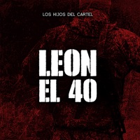 Leon el 40 - Single - Los Hijos Del Cartel