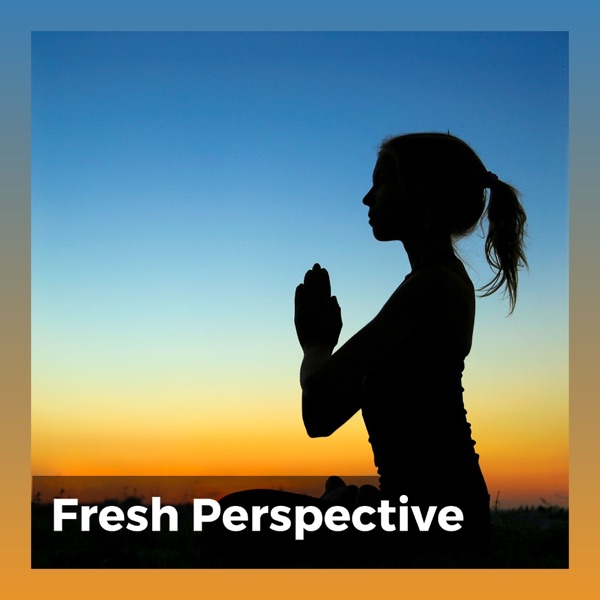 Fresh Perspective
