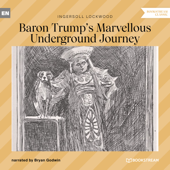 Baron Trump's Marvellous Underground Journey (Unabridged) - Ingersoll Lockwood Cover Art