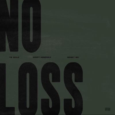 No Loss (feat. Money Mu & Seddy Hendrinx) - Single