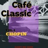 Café Classic, Vol. 4_쇼팽