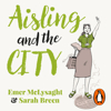 Aisling And The City - Sarah Breen & Emer McLysaght