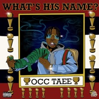 Whats His Name - Single - Occ Taee