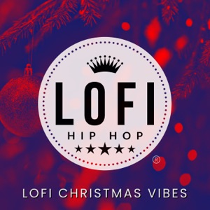 Lofi Christmas Vibes (A Merry Lofi Christmas Mix)
