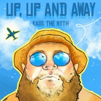 Up, Up & Away - Single - Kase the Myth
