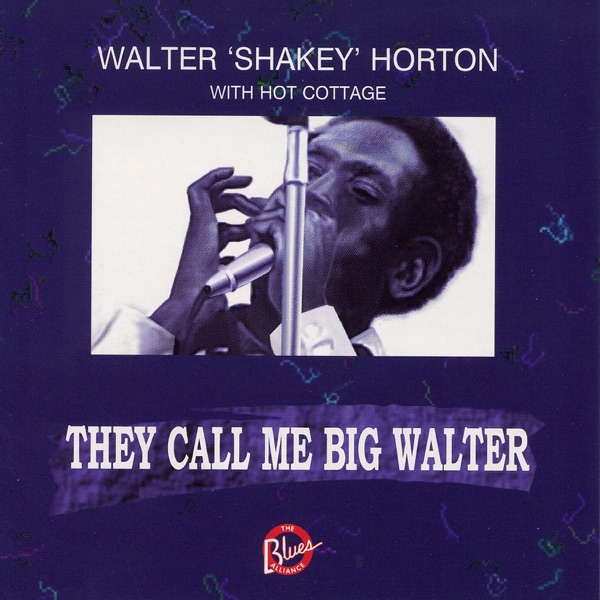 They Call Me Big Walter (with Hot Cottage)