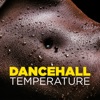 Dancehall Temperature, 2017