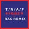 Higher (RAC Mix) - The Naked and Famous lyrics