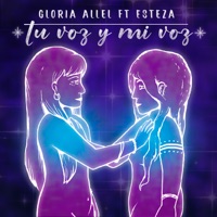 Tu Voz y Mi Voz (feat. Esteza) - Single - Gloria Allel