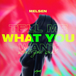 Tell Me What You Want - Single