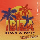 Ibiza Beach Party EDM Vibes: Hot Sounds of Ibiza 2022, Tropical Chillout , Summer Trippin, Rest by the Sea, Music for Sunbathing, Relaxation on the Beach, Summer Chillout Soundscapes artwork