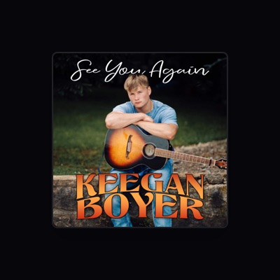 Listen to Keegan Boyer, watch music videos, read bio, see tour dates & more!