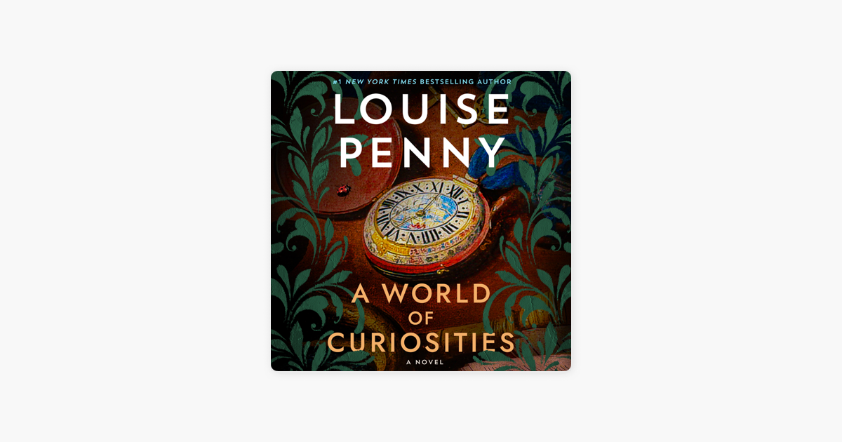 Louise Penny paints a dark picture in 'A World of Curiosities