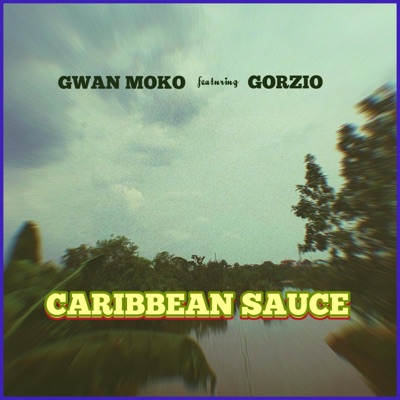 Caribbean Sauce (feat. Gorzio) - Single