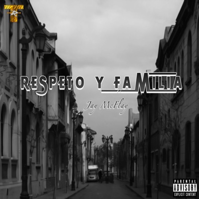 Respeto y Familia (feat. Jay Mcflay) - Single