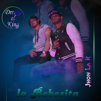 La Bebesita (feat. Dreiko el King) - Single