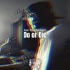 Do or Die (Chun-Li Remix) [Chun-Li Remix] - Single