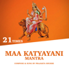 Maa Katyayani Mantra (21 Times) - Prajakta Shukre
