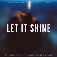 Let It Shine (feat. Life of Remedy, Kyse247, SJ LOQ & Kimo Jeepaz) - Single - Spyda NSR