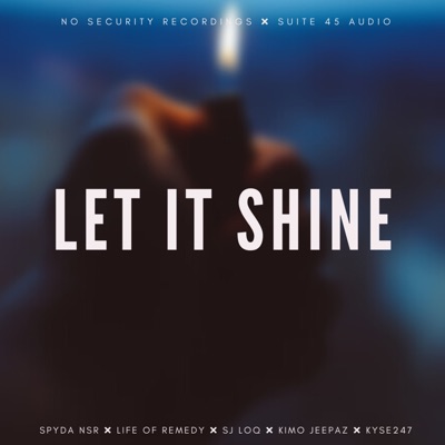 Let It Shine (feat. Life of Remedy, Kyse247, SJ LOQ & Kimo Jeepaz) - Single