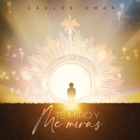 Te Miro y Me Miras - Single - Carlos Omar