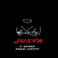 Justa (feat. Ever Vietti) - Single - L ' Gerry