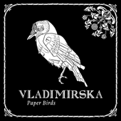 Paper Birds - Vladimirska