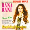 Dangdut Koplo Rana Rani (Lagu-Lagu Terbaik), 2016