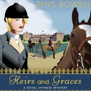 Heirs and Graces (Unabridged) - Rhys Bowen