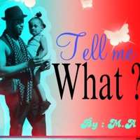 Tell Me What - Single - M.A
