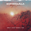 Beéle, Myke Towers & Feid - Barranquilla Bajo Cero ilustración