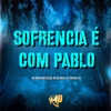 Sofrencia É Com Pablo - Single