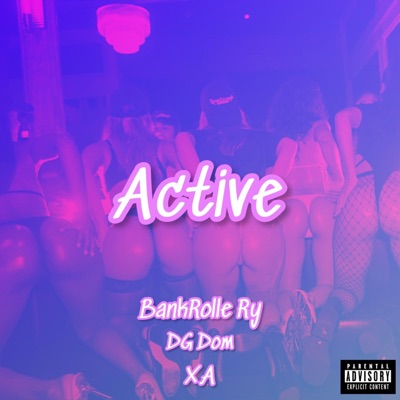 Active (Bonus) (feat. DG Dom & X.A) - Single