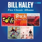 Five Classic Albums (Rock Around the Clock / Rock with Bill Haley / Rock 'N' Roll Stage Show / Rockin’ Around the World / Bill Haley's Chicks) (Digitally Remastered) artwork