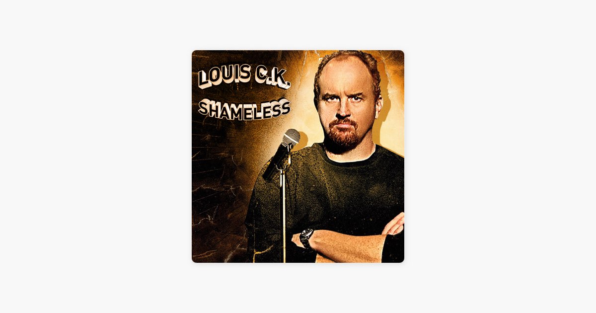  Louis C.K. - Shameless