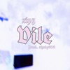 Vile (feat. Shxdy808) - Single